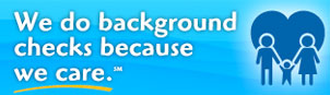 We do background checks because we care.